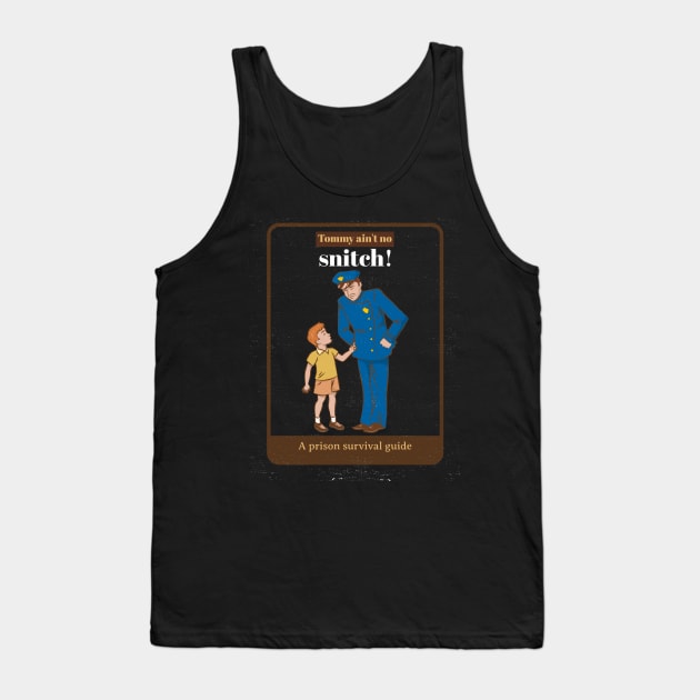 Stop Snitching Tank Top by Tip Top Tee's